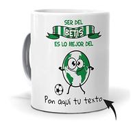 mundohuevo Taza Personalizada con Texto. Regalo Original. Ser del Betis es lo Mejor del Mundo y el Nombre Que tu Quieras. Haz