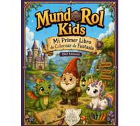 MundoRol Kids: Mi Primer Libro de Colorear de Fantasía (Colección MundoRol.)