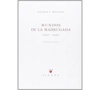 Mundos de la madrugada (1927-1991): Antología poética (Signos)