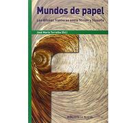 Mundos de papel: Las difusas fronteras entre ficción y filosofía