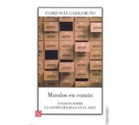 Mundos En Comun. Ensayos Sobre La Inespecifidad En El Arte