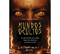 Mundos ocultos: Un viaje iniciático por el mundo mágico de la hechicería, la santería y el vudú: 14 (Investigación Abierta)