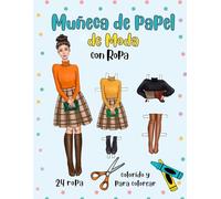 Muñeca de Papel de Moda con Ropa más una Versión para Colorear - 24 ropa y accesorios: Muñeca de Papel para Recortar y Vestir - Libro de Actividades - Recortes para Niñas