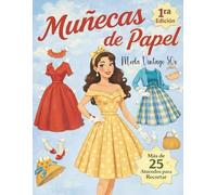 Muñecas de Papel Libro de Actividades para Recortar y Vestir | 25+ Atuendos Retro: Crea Estilos Vintage Inspirados en los Años 50 (Colección Muñecas de Papel)