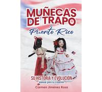 MUÑECAS DE TRAPO DE PUERTO RICO: Su historia y evolución