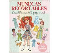 Muñecas Recortables: Clásicas de Colección: Libro de Actividades Vintage y Nostálgico. Incluye Muñeca, Ropa y Accesorios para Recortar. ¡Diviértete Jugando como Antes! (2da Edición)