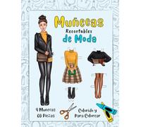 Muñecas Recortables de Moda - 4 Muñecas y 60 Piezas - Colorido y para Colorear: Muñeca de Papel para Recortar y Vestir - Libro de Actividades - Recortes para Niñas
