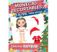 Muñecas Recortables de Papel para Vestir: Libro de Recortables Niñas Muñecas: 10 Muñecos de Papel +80 Ropa y Accesorios: Recortes para Niñas y Niños: Edición Navidad