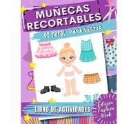 Muñecas Recortables de Papel para Vestir: Libro de Recortables Niñas Muñecas: 9 Muñecas de Papel +100 Ropa y Accesorios: Libro de Actividades - Recortes para Niñas: Edición Fashion Week