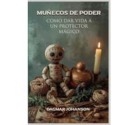 MUÑECOS DE PODER: Como dar vida a un protector Mágico
