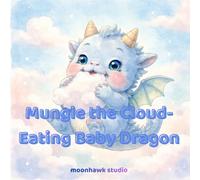 Mungle the Cloud-Eating Baby Dragon