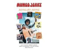 MUNGO JERRY SONG-BY-SONG