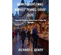 Munich Christmas Market Travel Guide 2025: Bavarian Traditions, Alpine Treats & Festive City Highlights