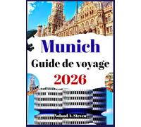 Munich Guide de voyage 2026: attractions incontournables, site historique, joyaux cachés, parc, itinéraires, conseils budgétaires, images et cartes