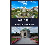 Munich guide de voyage 2026: Votre guide ultime du cœur culturel de la Bavière : sites emblématiques, brasseries en plein air et expériences locales