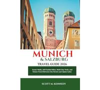 Munich & Salzburg TRAVEL GUIDE 2026: Scenic Walks, Self-Guided Hikes, Multi-Day Treks, and Nature Travel Between City Streets and Alpine Lakes