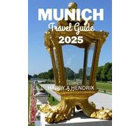 MUNICH TRAVEL GUIDE 2025