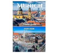 MUNICH TRAVEL GUIDE 2025-2026