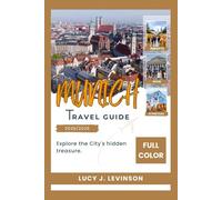 Munich Travel Guide 2025/2026: Explore the City's Hidden Treasures
