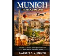 Munich Travel Guide 2026: Discover A Cultural Capital Of History, Beer Halls, Royal Palaces, And Historic Streets