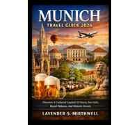 Munich Travel Guide 2026: Discover A Cultural Capital Of History, Beer Halls, Royal Palaces, And Historic Streets