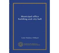 Municipal office building and city hall (Vol-1)