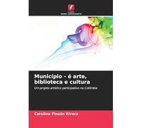 Município - é arte, biblioteca e cultura