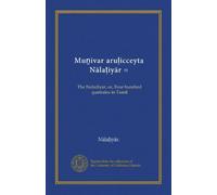 Munivar arulicceyta Nalatiyar =: The Naladiyar, or, Four hundred quatrains in Tamil