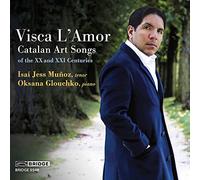 Munoz, Isai Jess - Visca L Amor: Catalan Art Songs of the XX and XXI Centuries