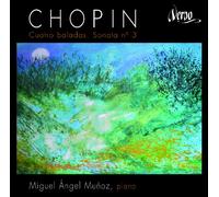Munoz; Miguel Angel - Chopin: Cuatro Baladas, Sonata Nº 3 ; Muñoz