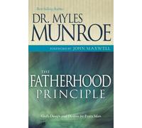 Munroe Myles The Fatherhood Principle (Tapa blanda)
