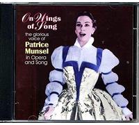 Munsel, Patrice - On Wings of Song: the Glorious Voice of Patrice Munsel in Opera and Song