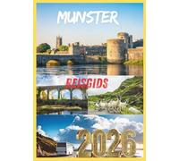 MUNSTER REISGIDS 2026: Waar groene landschappen zich eindeloos uitstrekken, kustwinden oude verhalen fluisteren en elke weg leidt naar iets dat in stilte onvergetelijk is.