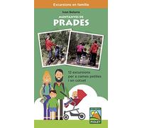 Muntanyas de Prades. 12 excursions per a cames petites i en cotxet. Editorial Piolet. (SIN COLECCION)