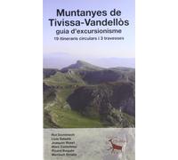 Muntanyes De Tivissa-Vandellòs. Guia D´Excursionisme. 19 Itineraris Circulars I 3 Travesses (PIOLET)