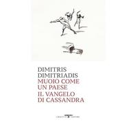 Muoio come un Paese. Il vangelo di Cassandra (Mediterranea)