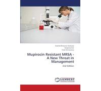 Mupirocin Resistant MRSA - A New Threat in Management: Dalla malattia gastrica alle implicazioni per la salute globale