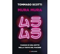 Mura mura. Viaggio di una notte nella Tokyo del piacere (Nuovo Cammeo)