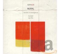 MURAL (Jim Denley/Kim Myhr/Ingar Zach) : Nectars of emergence