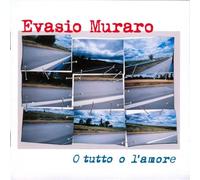 Evasio Muraro - O Tutto O L'amore