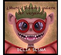 MURCI SOLANO QUIERE SER VEGANO