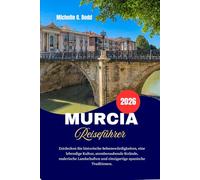 Murcia Reiseführer 2026: Entdecken Sie historische Sehenswürdigkeiten, eine lebendige Kultur, atemberaubende Strände, malerische Landschaften und einzigartige spanische Traditionen.