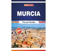 Murcia Travel Guide 2026: Exploring History, Dining Spots, Local Markets, and Daily Life in Southern Spain
