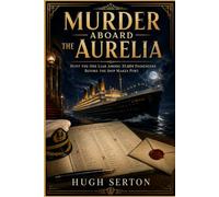 Murder Aboard the Aurelia: Hunt the One Liar Among the 35,604 Passengers before the Ship Makes Port