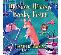 Murder Always Barks Twice (The Chatty Corgi)