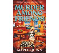 Murder Among Friends: A Completely Gripping Seaside Town Cozy Mystery (A Molly McBeal Cozy Mystery)