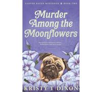 Murder Among the Moonflowers (Clover Haven Mysteries)