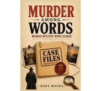 Murder Among Words Volume 1: Murder Mystery Word Search