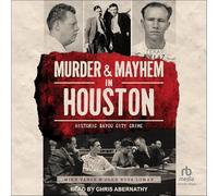 Murder and Mayhem in Houston