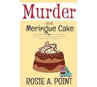 Murder and Meringue Cake: A Culinary Cozy Mystery (4) (A Bite-Sized Bakery Cozy Mystery)